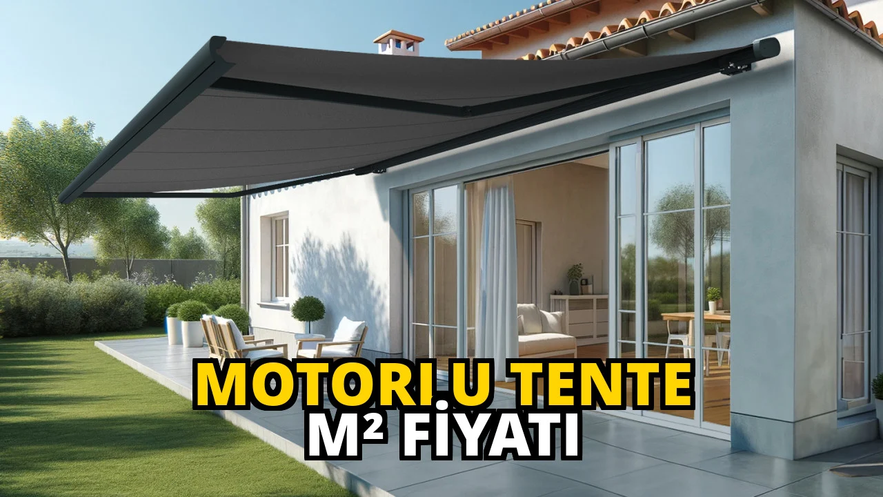 Motorlu tente m² fiyatı